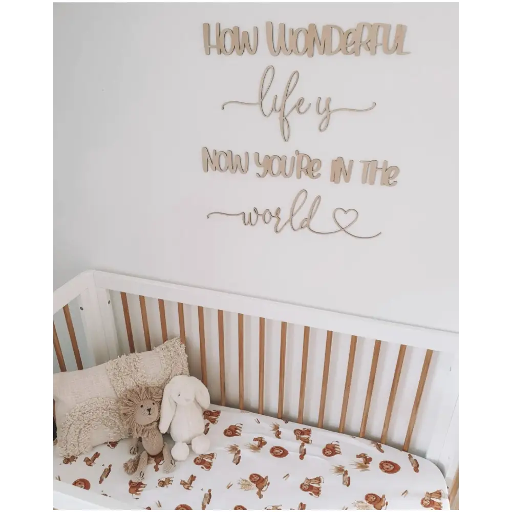 how wonderful life is now you're in the world wall plaque - Timber Tinkers
