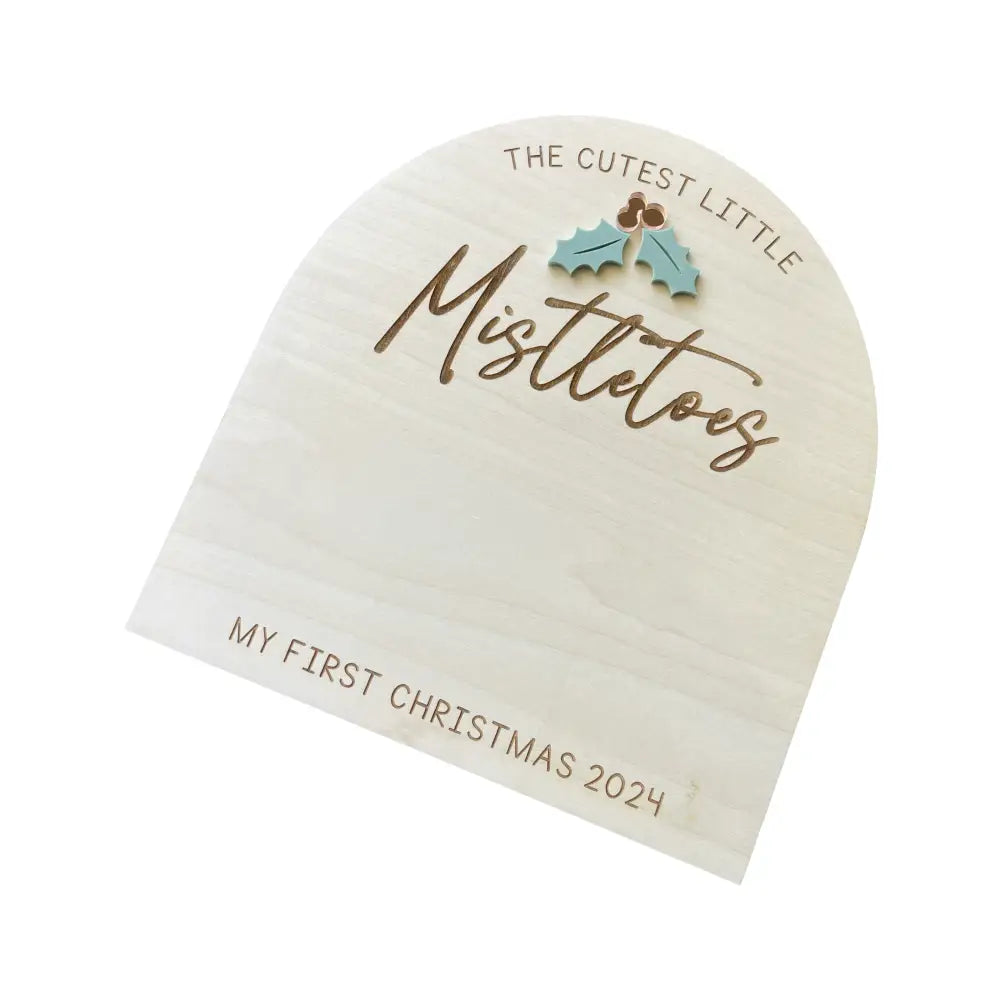 Mistletoes First Christmas Sign - Timber Tinkers