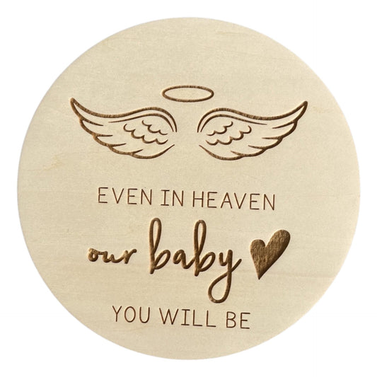 Memorial Sign - Even in heaven our baby you will be