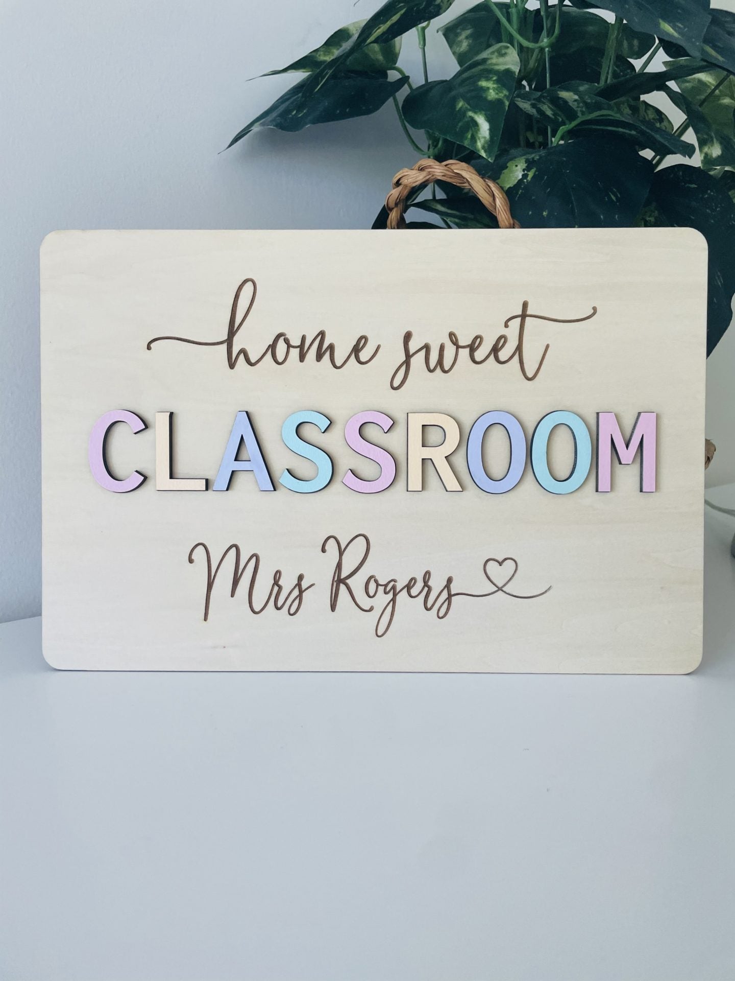 Home sweet Classroom Teacher Plaque
