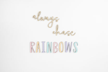 always chase RAINBOWS wall plaque