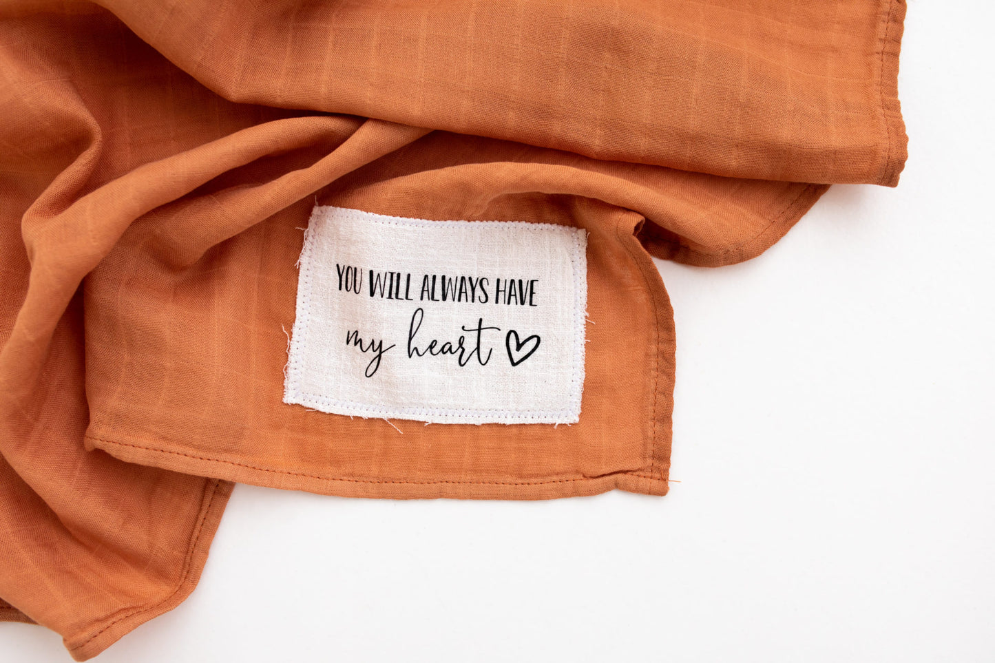 you will always have my heart Rust Muslin Swaddle