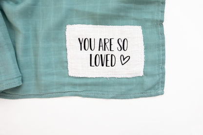 You are so loved Sage Muslin Swaddle