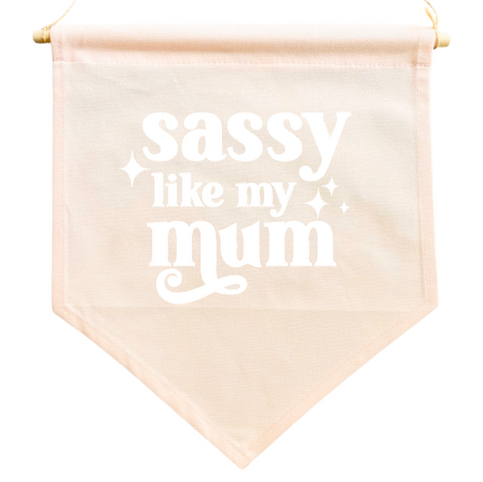 SASSY LIKE MY MUM PINK Flag