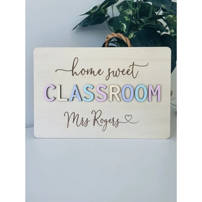 Home sweet Classroom Teacher Plaque