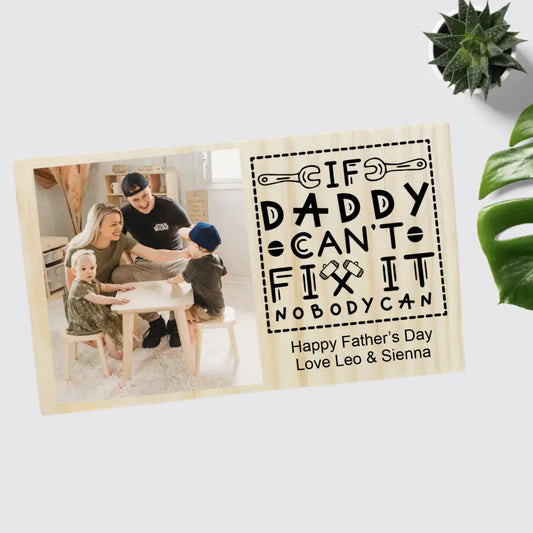 If Daddy Can't Fix It Photo Block - Timber Tinkers