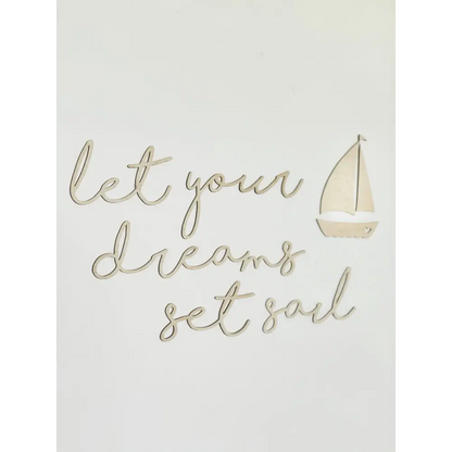 let your dreams set sail plaque - Timber Tinkers