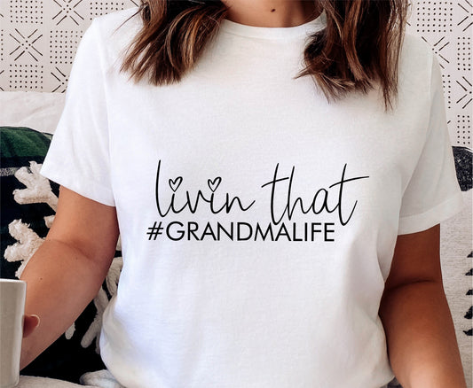 livin that grandma life T-Shirt