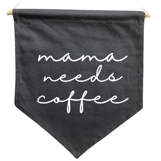 mama needs coffe Black Flag