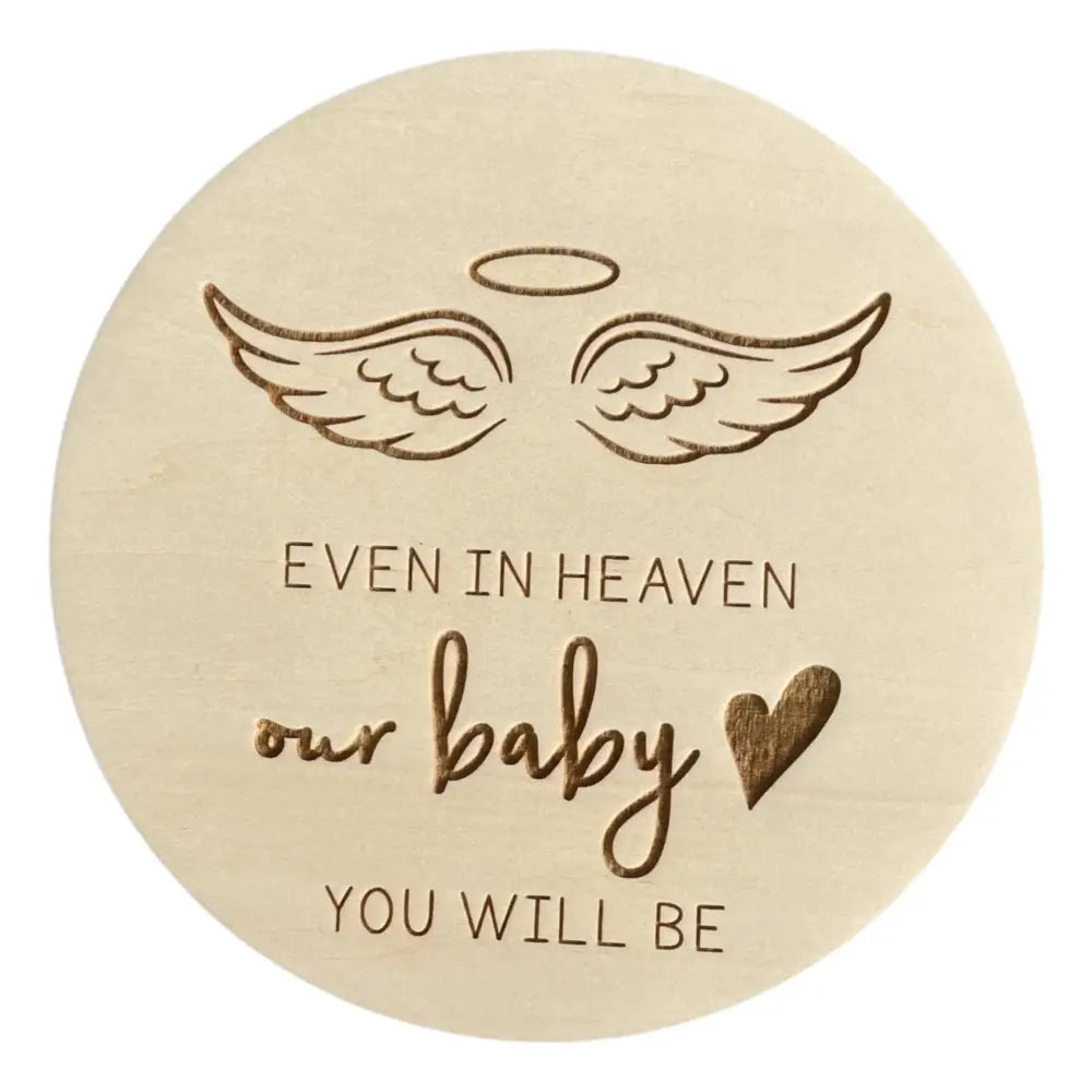 Memorial Sign - Even in heaven our baby