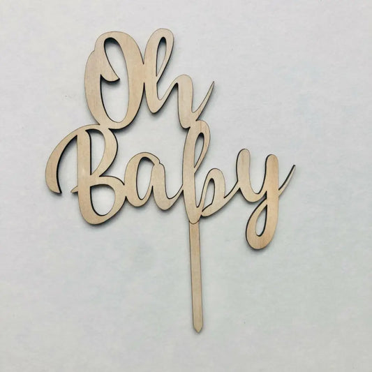 Oh Baby Cake Topper - Timber Tinkers