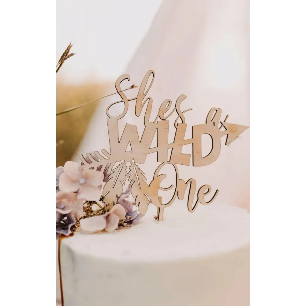 Shes a Wild One Cake Topper - Timber Tinkers