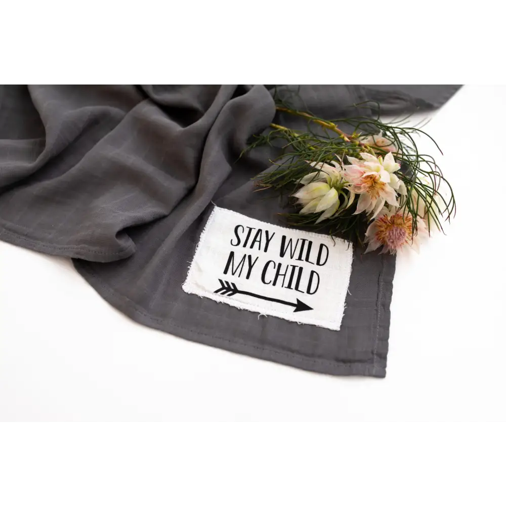 Stay Wild My Child Smoke Muslin Swaddle