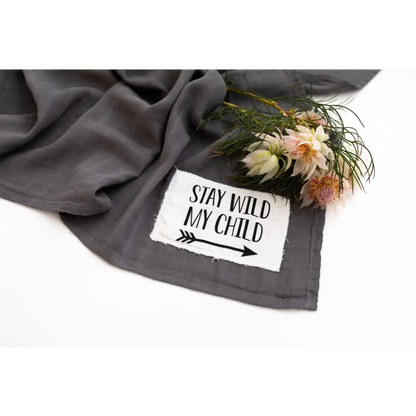 Stay Wild My Child Smoke Muslin Swaddle